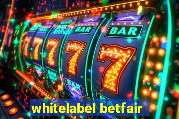 whitelabel betfair